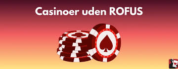 Det Bedste Udvalg af Casinoer Uden Rufus