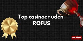 Udenlandsk Casino Uden ROFUS Alt, Du Behøver at Vide