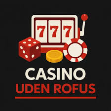 Online Casino Uden om Rufus Din Guide til Spil uden Restriktioner