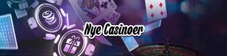 Nye Online Casinoer for DK - Få En Uforglemmelig Spiloplevelse