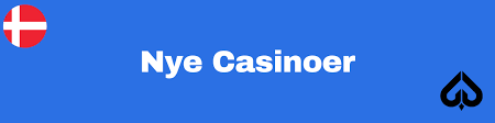 Nye Online Casinoer for DK - Få En Uforglemmelig Spiloplevelse